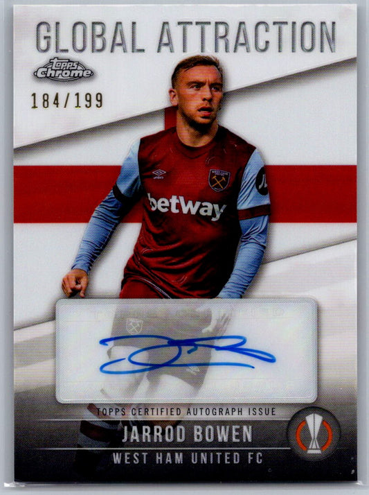 Jarrod Bowen (West Ham United) Global Attraction Auto /199 Topps Chrome UCC 23-24