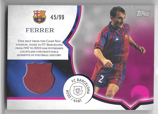 Albert Ferrer (FC Barcelona) Camp Nou Seat Relic /99 Topps Barcelona 125th Anniversary 24-25