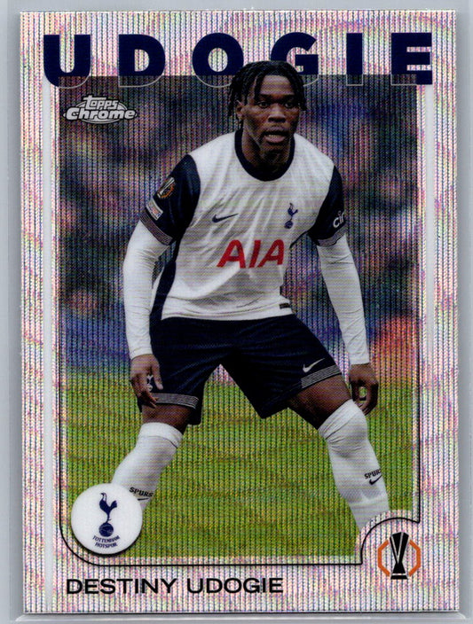 Destiny Udogie (Tottenham Hotspur) Wave Refractor Topps Chrome UCC 24-25